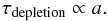 \begin{equation} \tau_\mathrm{depletion} \propto a. \end{equation}
