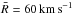 \hbox{$\bar{R}=60\,{\rm km\,s}^{-1}$}