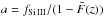\hbox{$a = f_ {\rm{Si\,III}}/(1-{\bar F}(z))$}