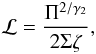 \begin{eqnarray} {\cal L} = \frac{\Pi ^{2/\gamma_2} }{2\Sigma \zeta}, \end{eqnarray}