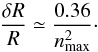 \begin{equation} \label{egalite} {\dR \over R} \simeq {0.36 \over n_{\rm max}^2} \cdot \end{equation}