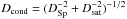 \hbox{$D_{\rm cond} = (D_{\rm Sp}^{-2} + D_{\rm sat}^{-2})^{-1/2}$}