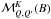 \hbox{${\cal M}_{Q,Q'}^K(B)$}