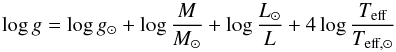 \begin{equation} \label{eqn:logg} \log{g} = \log{g_\sun} + \log{\frac{M}{M_\sun}} + \log{\frac{L_\sun}{L}} + 4\log{\frac{T_\text{eff}}{T_{\text{eff}, \sun}}} \end{equation}