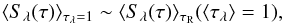 \begin{equation} \langle S_{\lambda}(\tau) \rangle_{\tau_{\lambda}=1} \sim \langle S_{\lambda}(\tau) \rangle_{\tau_{\rm R}} (\langle \tau_{\lambda} \rangle = 1 ), \end{equation}