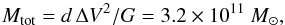 \begin{equation} M_{\rm tot}= d\,\Delta V ^2 /G = 3.2\times10^{11}~\msun , \end{equation}