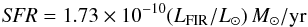 \begin{equation} {\it SFR} = 1.73\times 10^{-10} (L_{\rm FIR}/L_\odot)\, M_\odot/\rm yr \end{equation}