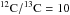 \hbox{${\rm ^{12}C/^{13}C=10}$}
