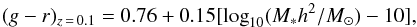 \begin{equation} (g-r)_{z\,=\,0.1}=0.76+0.15[\log_{10}(M_{\ast}h^2/\Msun)-10], \end{equation}
