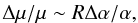 Mathematical equation: $$ \Delta \mu{/}\mu \sim R \Delta\alpha{/}\alpha, $$