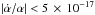 Mathematical equation: \hbox{$|\dot{\alpha}{/}\alpha| < 5\,\times\,10^{-17}$}