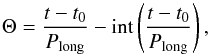Mathematical equation: \begin{equation} \label{eq:T13} \Theta = {t - t_0 \over P_{\rm long}} - {\rm int}\left({t - t_0 \over P_{\rm long}}\right), \end{equation}