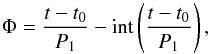 Mathematical equation: \begin{equation} \label{eq:T1} \Phi = {t - t_0 \over P_1} - {\rm int}\left({t - t_0 \over P_1}\right), \end{equation}