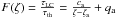 \hbox{$F(\zeta)= \frac{\tau_{\rm LC}}{\tau_{\rm th}}=\frac{c_{\rm a}}{\zeta - \zeta_{\rm a}} + q_{\rm a}$}