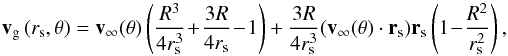\begin{equation} \vec{v}_{\rm g}\, (r_{\rm s},\theta) = \vec{v}_\infty(\theta) \left(\frac{R^3}{4r^3_{\rm s}}\! +\! \frac{3R}{4r_{\rm s}}\! -\! 1\right) + \frac{3R}{4r^3_{\rm s}}(\vec{v}_\infty(\theta) \cdot \vec{r_{\rm s}}) \vec{r_{\rm s}}\left( 1\! -\! \frac{R^2}{r^2_{\rm s}}\right), \label{eq:hydro} \end{equation}