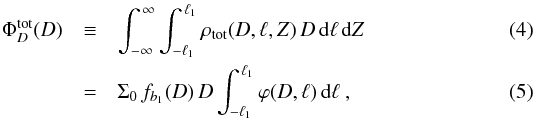 Mathematical equation: \begin{eqnarray} \label{eq:Phi(D)-definition} \Phi_D^{\rm tot}(D) & \equiv & \int_{-\infty}^{\,\infty} \int_{-\ell_1}^{\,\ell_1} \rho_{\rm tot}(D,\ell,Z)\, D\,\rd \ell\,\rd Z\\ \label{eq:Phi(D)-general} & = & \Sigma_0\, f_{b_1}(D)\, D \int_{-\ell_1}^{\,\ell_1} \varphi(D,\ell) \,\rd \ell~, \end{eqnarray}
