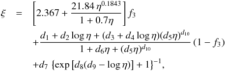 \begin{eqnarray} \xi &=& \left[ 2.367+ \frac{21.84\,\eta^{0.1843}}{1+0.7\eta} \right] f_3 \nonumber\\&& + \frac{d_1+d_2\log\eta+(d_3+d_4\log\eta)(d_5\eta)^{d_{10}} }{ 1+d_6\eta+(d_5\eta)^{d_{10}}}\,(1-f_3) \nonumber\\&& + d_7\,\left\{\exp\left[d_8 (d_9-\log\eta)\right]+1\right\}^{-1}\!, \label{fit.rho-h} \end{eqnarray}