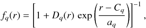 \begin{equation} f_q(r) = \left[1+D_q(r)\,\exp\left(\frac{r-C_q}{a_q}\right) \right]^{-1}, \label{nucform} \end{equation}