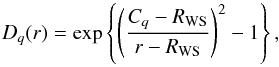 \begin{equation} \label{damp} D_q(r) = \exp\left\{\left(\frac{C_q-\RWS}{r-\RWS}\right)^2 -1 \right\} , \end{equation}
