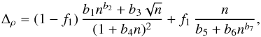 \begin{equation} \Delta_\rho = (1-f_1)\,\frac{b_1 n^{b_2}+b_3 \sqrt{n}}{(1+b_4 n)^2} + f_1\, \frac{n}{b_5+ b_6 n^{b_7}}, \label{fit.rho-n} \end{equation}
