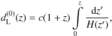 \begin{equation} \label{d_L_lin} d_{\rm L}^{(0)}(z)=c(1+z)\int\limits_{0}^{z}\frac{\text{d}z'}{H(z')}, \end{equation}