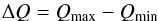 \begin{equation} \label{colineq} \Delta Q=Q_{\rm max}-Q_{\rm min} \end{equation}