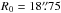 \hbox{${R_0 = 18{\farcs}75}$}