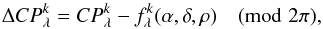 \begin{equation} \Delta CP_{\lambda}^k= CP_{\lambda}^k - {f}_{\lambda}^k (\alpha, \delta, \rho) \pmod {2 \pi}, \label{eq_modpi} \end{equation}