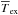 \hbox{$\overline{T}_{\rm ex}$}