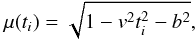 \appendix \setcounter{section}{2} \begin{equation} \mu(t_i) = \sqrt{1 - v^2t_i^2 - b^2} , \label{eq:mu} \end{equation}
