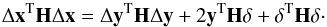 \appendix \setcounter{section}{2} \begin{equation} \Delta\vec{x}^{\rm T}{\bf H}\Delta\vec{x} = \Delta\vec{y}^{\rm T}{\bf H}\Delta\vec{y} + 2\vec{y}^{\rm T}{\bf H}\vec{\delta} + \vec{\delta}^{\rm T}{\bf H}\vec{\delta} \cdot \label{eq:xhx_yd} \end{equation}