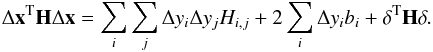 \appendix \setcounter{section}{2} \begin{equation} \Delta\vec{x}^{\rm T}{\bf H}\Delta\vec{x} = \sum\limits_i\sum\limits_j \Delta y_i \Delta y_j {H}_{i,j} + 2\sum\limits_i\Delta y_i b_i + \vec{\delta}^{\rm T}{\bf H}\vec{\delta}. \label{eq:xhx_sum} \end{equation}