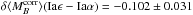 \hbox{$\delta \langle M_B^{\rm corr}\rangle({\rm Ia}\epsilon-{\rm Ia}\alpha) = -0.102 \pm 0.031$}