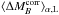 \hbox{$\langle\Delta M_B^{\rm corr}\rangle_{\rm \alpha,L}$}
