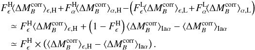 \appendix \setcounter{section}{1} \begin{eqnarray} \label{eq:mass_step_def_SNf} && F^{\rm H}_{\epsilon}\! \langle\Delta M_B^{\rm corr}\rangle_{\rm \epsilon,H} \!+\! F^{\rm H}_{\alpha} \! \langle\Delta M_B^{\rm corr}\rangle_{\rm \alpha,H} \!-\! \left(F^{\rm L}_{\epsilon} \! \langle\Delta M_B^{\rm corr}\rangle_{\rm \epsilon,L}\! +\! F^{\rm L}_{\alpha} \! \langle\Delta M_B^{\rm corr}\rangle_{\rm \alpha,L}\right) \notag \\ &&\quad \simeq F^{\rm H}_{\epsilon} \langle\Delta M_B^{\rm corr}\rangle_{\rm \epsilon,H} + \left(1-F_{\epsilon}^{\rm H}\right)\langle\Delta M_B^{\rm corr}\rangle_{{\rm Ia}\alpha} - \langle\Delta M_B^{\rm corr}\rangle_{{\rm Ia}\alpha}\nonumber\\ &&\quad\simeq F_{\epsilon}^{\rm H} \times \left(\langle\Delta M_B^{\rm corr}\rangle_{\rm \epsilon,H} - \langle\Delta M_B^{\rm corr}\rangle_{{\rm Ia}\alpha}\right). \end{eqnarray}