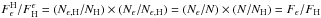 \hbox{${F^{\rm H}_{\epsilon}}/{F^{\epsilon}_{\rm H}} = (N_{\rm \epsilon,H}/N_{\rm H})\times(N_{\epsilon}/N_{\rm \epsilon,H}) = (N_{\epsilon}/N)\times(N/N_{\rm H}) = F_{\epsilon} /{F_{\rm H}}$}
