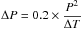 Mathematical equation: \hbox{$\Delta P = 0.2\times\dfrac{P^2}{\Delta T}$}