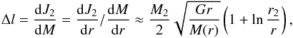 Mathematical equation: \begin{equation} \Delta l = {{\rm d} J_{\rm 2} \over {\rm d}M} = {{\rm d} J_{\rm 2} \over {\rm d}r} / {{\rm d}M \over {\rm d}r} \approx {M_{\rm 2} \over 2} \sqrt{ {G r \over M(r)}} \left(1+ \ln {r_{\rm 2} \over r}\right), \end{equation}