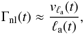 \begin{eqnarray} \Gamma_\mathrm{nl}(t) \approx \frac{v_{\ell_\mathrm{a}}(t)}{\ell_\mathrm{a}(t)}, \end{eqnarray}