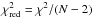 \hbox{$\chi^2_{\mathrm{red}} = \chi^2/(N-2)$}