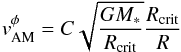 Mathematical equation: \begin{equation} v^{\phi}_{\rm AM} = C \sqrt{\frac{GM_{*}}{R_{\rm crit}}} \frac{R_{\rm crit}}{R} \label{eqsb} \end{equation}