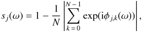 \begin{equation} s_{j}(\omega) = 1 - \frac{1}{N}\left|\sum_{k\,=\,0}^{N\,-\,1} \exp({\rm i}\phi_{j,k}(\omega))\right|, \end{equation}