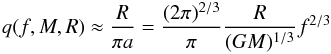 \begin{eqnarray} \label{DutyCycleEq} q(f,M,R) \approx \frac{R}{\pi a} = \frac{(2 \pi)^{2/3}}{\pi} \frac{R}{(GM)^{1/3}} f^{2/3} \end{eqnarray}