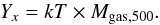 \begin{equation} Y_x = kT \times M_{\rm gas,500}. \end{equation}