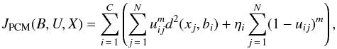 \begin{equation} J_{\rm PCM}(B,U,X) = \sum_{i\,=\,1}^C \left(\sum_{j\,=\,1}^Nu_{ij}^md^2({x_j},{b_i}) + \eta_i \sum_{j\,=\,1}^N (1-u_{ij})^m\right ) \label{E:objective_fct}, \end{equation}