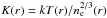 \hbox{$K(r)=k T(r)/n_{\rm e}^{2/3}(r)$}