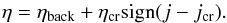 \begin{equation} \label{mhd-eta} \eta=\eta_{\rm back}+\eta_{\rm cr} {\rm sign}(j-j_{\rm cr}). \end{equation}