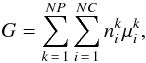 \begin{eqnarray} G=\sum\limits_{k\,=\,1}^{NP}\sum\limits_{i\,=\,1}^{NC} n^k_i \mu^k_i, \end{eqnarray}