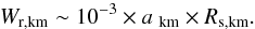 \begin{equation} W_{\rm r,km} \sim 10^{-3} \times a_{\rm~km} \times R_{\rm s,km}. \label{eq:width_ring} \end{equation}