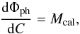 \appendix \setcounter{section}{1} \begin{equation} \frac{{\rm d}\Phi_{\rm ph}}{{\rm d}C} = M_{\rm cal}, \label{eq6} \end{equation}